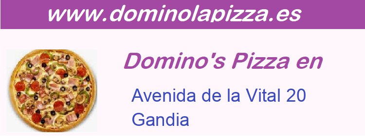 Dominos Pizza Avenida de la Vital 20, Gandia